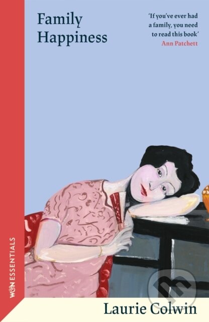 Kniha: Family Happiness (Laurie Colwin). Weidenfeld and Nicolson, 2024 Kniha: Family Happiness (Laurie Colwin). Weidenfeld and Nicolson, 2024