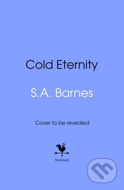 Kniha: Cold Eternity (S.A. Barnes). Bantam Books, 2025 Kniha: Cold Eternity (S.A. Barnes). Bantam Books, 2025