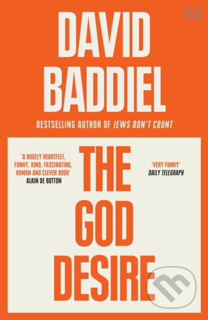 Kniha: The God Desire (David Baddiel). TLS Books, 2025 Kniha: The God Desire (David Baddiel). TLS Books, 2025