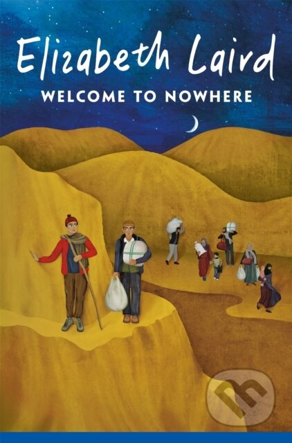 Kniha: Welcome to Nowhere (Elizabeth Laird). Pan Macmillan, 2024 Kniha: Welcome to Nowhere (Elizabeth Laird). Pan Macmillan, 2024