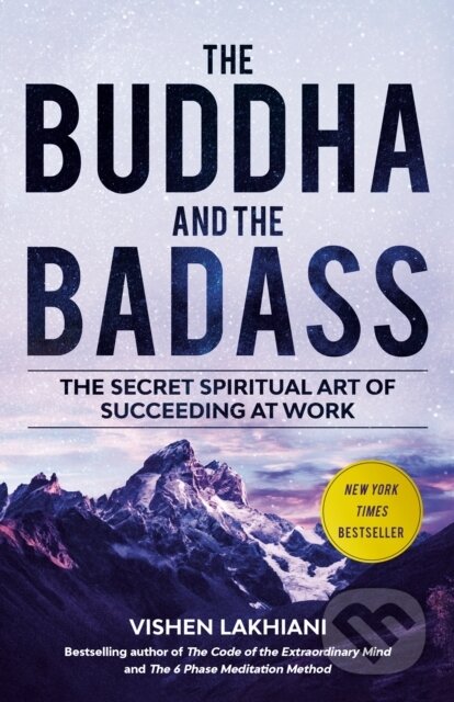 Kniha: The Buddha and the Badass (Vishen Lakhiani). Rodale Press, 2025 Kniha: The Buddha and the Badass (Vishen Lakhiani). Rodale Press, 2025