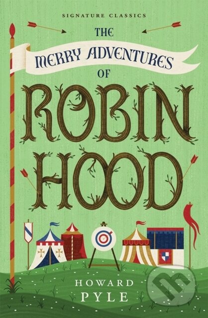 Kniha: The Merry Adventures of Robin Hood (Howard Pyle). , 2023 Kniha: The Merry Adventures of Robin Hood (Howard Pyle). , 2023