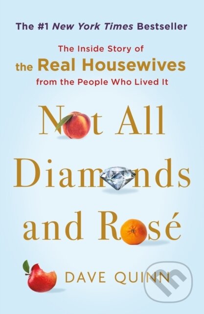Kniha: Not All Diamonds and Rose (Dave Quinn). St Martin's Press, 2023 Kniha: Not All Diamonds and Rose (Dave Quinn). St Martin's Press, 2023