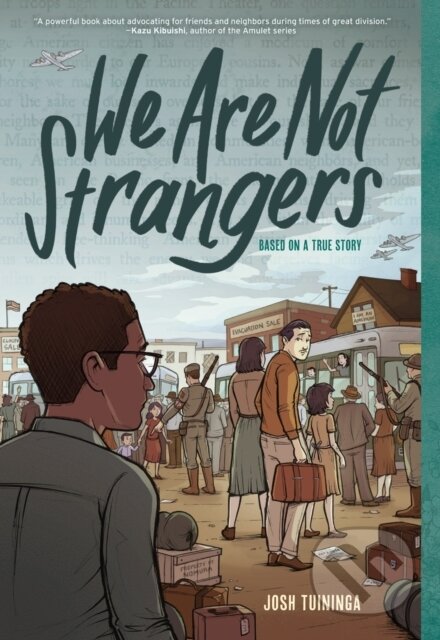 Kniha: We Are Not Strangers (Tuininga Josh). ABRAMS, 2025 Kniha: We Are Not Strangers (Tuininga Josh). ABRAMS, 2025