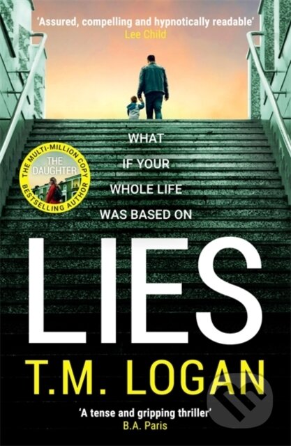 Kniha: Lies (T.M. Logan). Bonnier Books, 2025 Kniha: Lies (T.M. Logan). Bonnier Books, 2025