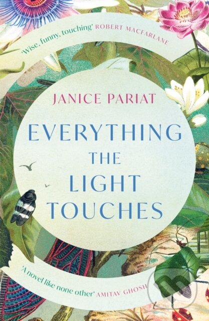 Kniha: Everything the Light Touches (Janice Pariat). The Borough Press, 2023 Kniha: Everything the Light Touches (Janice Pariat). The Borough Press, 2023