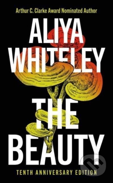 Kniha: Beauty (Aliya Whiteley). Solaris, 2024 Kniha: Beauty (Aliya Whiteley). Solaris, 2024