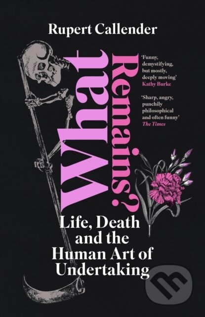 Kniha: What Remains? (Rupert Callender). Chelsea Green, 2024 Kniha: What Remains? (Rupert Callender). Chelsea Green, 2024