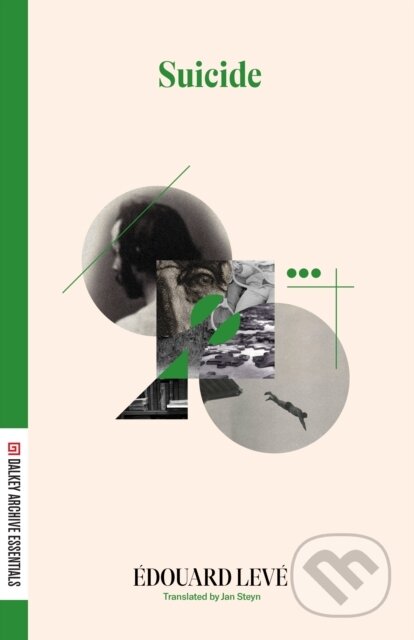Kniha: Suicide (Edouard Leve). Dalkey Archive Press, 2025 Kniha: Suicide (Edouard Leve). Dalkey Archive Press, 2025