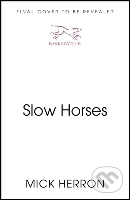 Kniha: Slow Horses (Mick Herron). Baskerville, 2025 Kniha: Slow Horses (Mick Herron). Baskerville, 2025