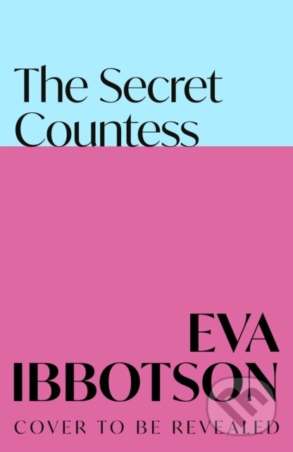Kniha: The Secret Countess (Eva Ibbotson). Picador, 2025 Kniha: The Secret Countess (Eva Ibbotson). Picador, 2025