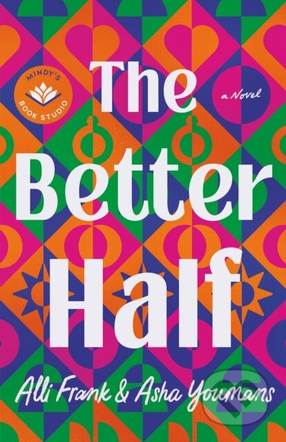 Kniha: The Better Half (Alli Frank a Asha Youmans). , 2023 Kniha: The Better Half (Alli Frank a Asha Youmans). , 2023