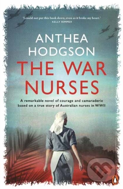 Kniha: The War Nurses (Anthea Hodgson). , 2024 Kniha: The War Nurses (Anthea Hodgson). , 2024