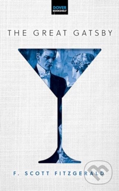 Kniha: The Great Gatsby (F. Scott Fitzgerald a Stanley Appelbaum). Dover Publications, 2024 Kniha: The Great Gatsby (F. Scott Fitzgerald a Stanley Appelbaum). Dover Publications, 2024