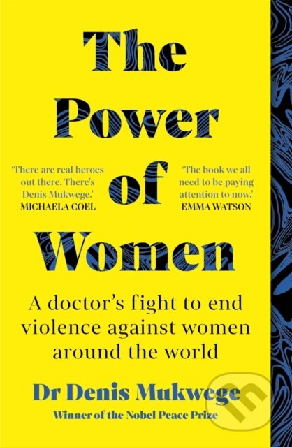Kniha: The Power of Women (Dr Dr Denis Mukwege). Short Books, 2022 Kniha: The Power of Women (Dr Dr Denis Mukwege). Short Books, 2022