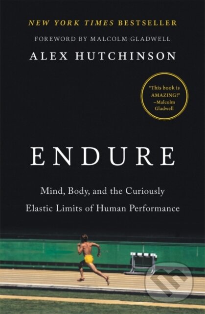 Kniha: Endure (Alex Hutchinson). Mariner Books, 2021 Kniha: Endure (Alex Hutchinson). Mariner Books, 2021