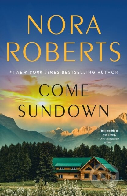 Kniha: Come Sundown (Nora Roberts). , 2023 Kniha: Come Sundown (Nora Roberts). , 2023