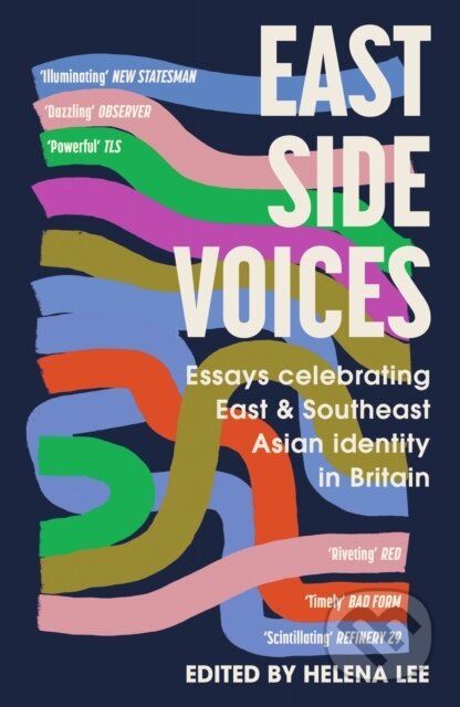 Kniha: East Side Voices (Helena (Ed) Lee). Sceptre, 2022 Kniha: East Side Voices (Helena (Ed) Lee). Sceptre, 2022