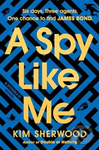 Kniha: A Spy Like Me (Kim Sherwood). , 2024 Kniha: A Spy Like Me (Kim Sherwood). , 2024