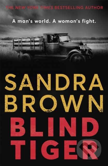 Kniha: Blind Tiger (Sandra Brown). Hodder Paperback, 2022 Kniha: Blind Tiger (Sandra Brown). Hodder Paperback, 2022