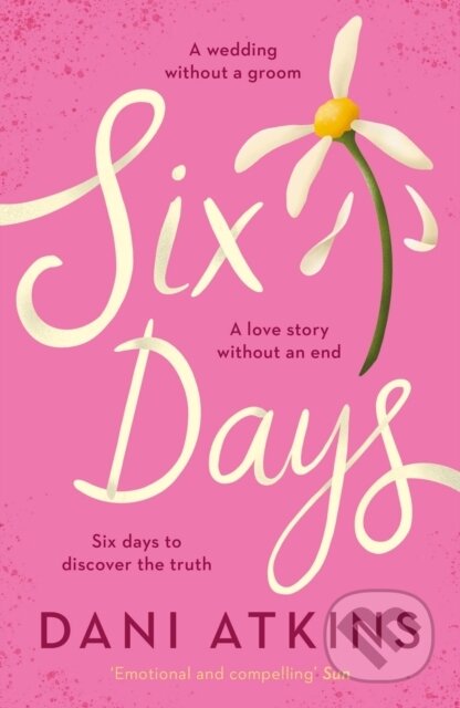 Kniha: Six Days (Dani Atkins). Aria, 2023 Kniha: Six Days (Dani Atkins). Aria, 2023