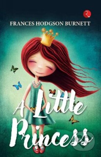 Kniha: A Little Princess (Frances Hodgson Burnett). , 2022 Kniha: A Little Princess (Frances Hodgson Burnett). , 2022