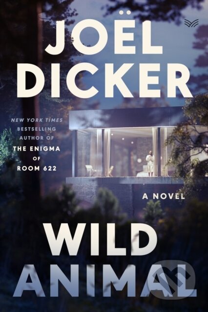 Kniha: Wild Animal (Joel Dicker). MacLehose Press, 2025 Kniha: Wild Animal (Joel Dicker). MacLehose Press, 2025