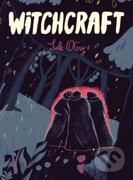 Kniha: Witchcraft (Sole Otero). Fantagraphics, 2025 Kniha: Witchcraft (Sole Otero). Fantagraphics, 2025