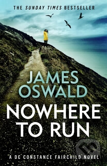 Kniha: Nowhere to Run (James Oswald). Wildfire, 2021 Kniha: Nowhere to Run (James Oswald). Wildfire, 2021