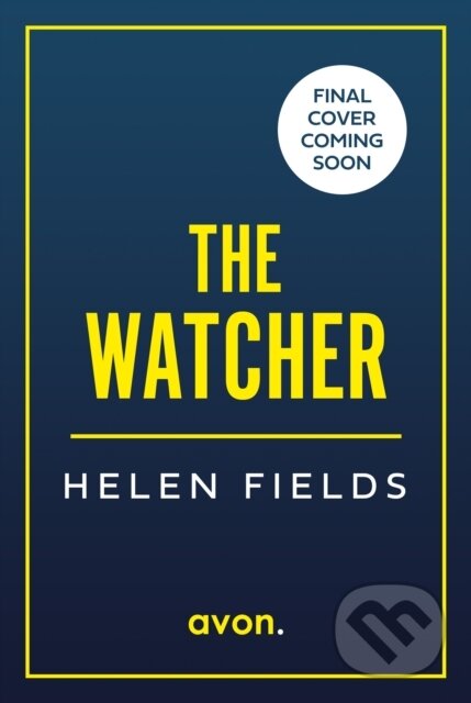 Kniha: Watching You (Helen Fields). Avon, 2025 Kniha: Watching You (Helen Fields). Avon, 2025