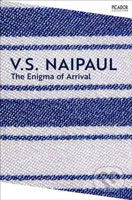 Kniha: The Enigma of Arrival (V.S. Naipaul). Picador, 2025 Kniha: The Enigma of Arrival (V.S. Naipaul). Picador, 2025