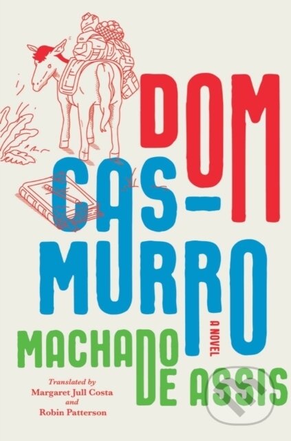 Kniha: Dom Casmurro (Joaquim Maria Machado de Assis). , 2023 Kniha: Dom Casmurro (Joaquim Maria Machado de Assis). , 2023