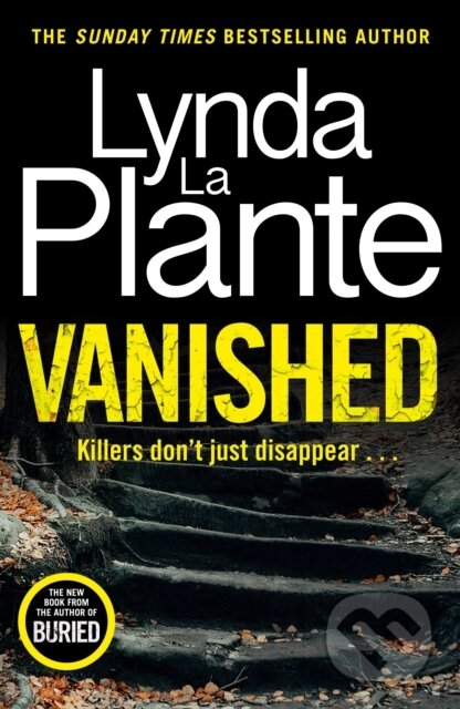 Kniha: Vanished (Lynda La Plante). Zaffre, 2022 Kniha: Vanished (Lynda La Plante). Zaffre, 2022