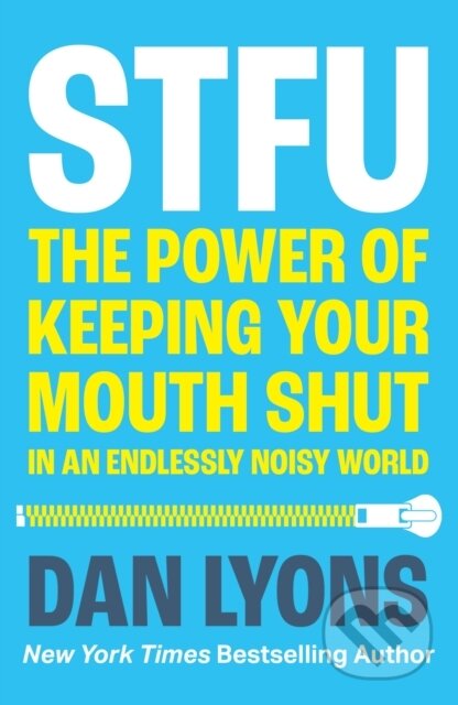 Kniha: STFU (Dan Lyons). HarperCollins, 2024 Kniha: STFU (Dan Lyons). HarperCollins, 2024