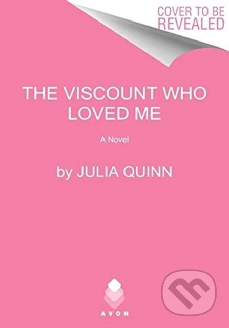 Kniha: Viscount Who Loved Me (Julia Quinn). Avon, 2021 Kniha: Viscount Who Loved Me (Julia Quinn). Avon, 2021