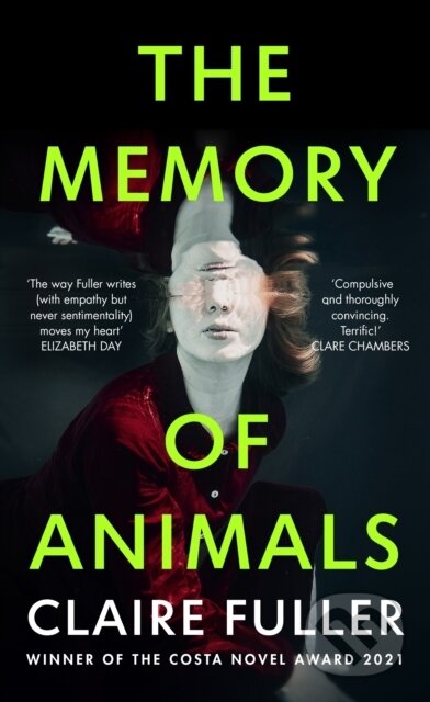 Kniha: The Memory of Animals (Claire Fuller). Fig Tree, 2023 Kniha: The Memory of Animals (Claire Fuller). Fig Tree, 2023