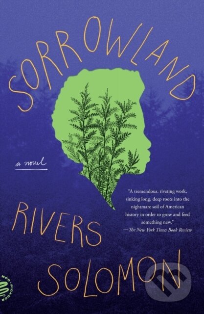 Kniha: Sorrowland (Rivers Solomon). Picador, 2022 Kniha: Sorrowland (Rivers Solomon). Picador, 2022