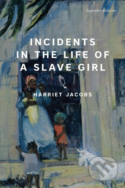 Kniha: Incidents in the Life of a Slave Girl (Harriet Jacobs). , 2025 Kniha: Incidents in the Life of a Slave Girl (Harriet Jacobs). , 2025