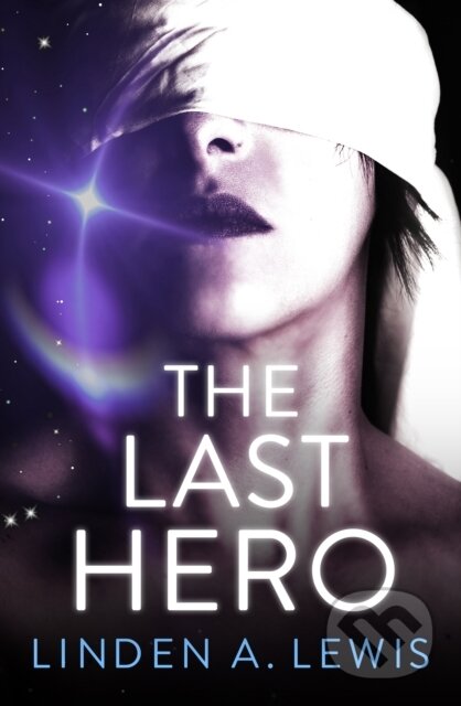 Kniha: The Last Hero (Linden A. Lewis). Hodder and Stoughton, 2022 Kniha: The Last Hero (Linden A. Lewis). Hodder and Stoughton, 2022