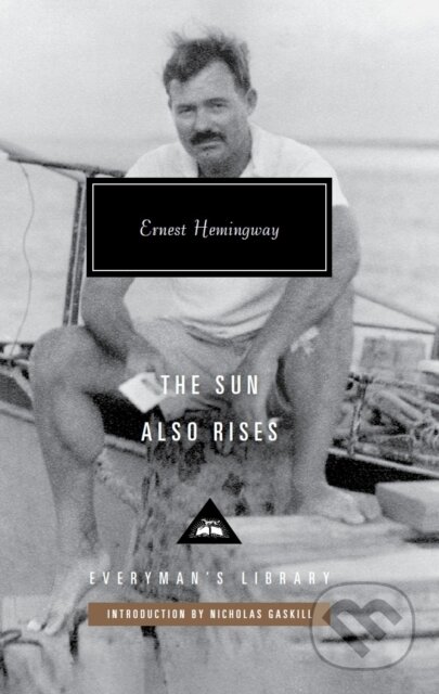 Kniha: The Sun Also Rises (Ernest Hemingway). Everyman, 2022 Kniha: The Sun Also Rises (Ernest Hemingway). Everyman, 2022