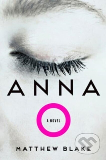 Kniha: Anna O (Matthew Blake). HarperCollins, 2024 Kniha: Anna O (Matthew Blake). HarperCollins, 2024