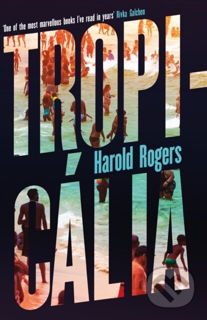 Kniha: Tropicalia (Harold Rogers). W&N, 2023 Kniha: Tropicalia (Harold Rogers). W&N, 2023