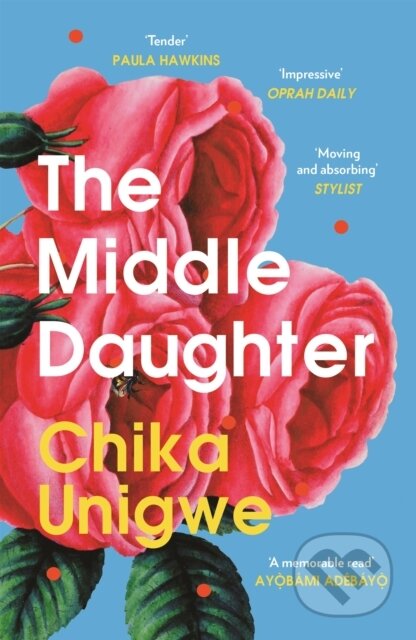 Kniha: The Middle Daughter (Chika Unigwe). Canongate Books, 2024 Kniha: The Middle Daughter (Chika Unigwe). Canongate Books, 2024
