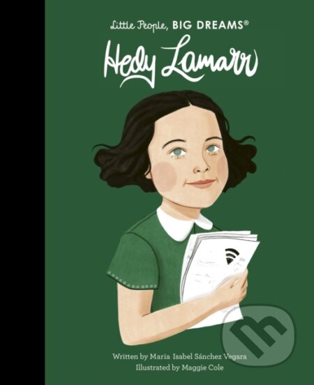 Kniha: Hedy Lamarr (Maria Isabel Sanchez Vegara). Frances Lincoln, 2023 Kniha: Hedy Lamarr (Maria Isabel Sanchez Vegara). Frances Lincoln, 2023
