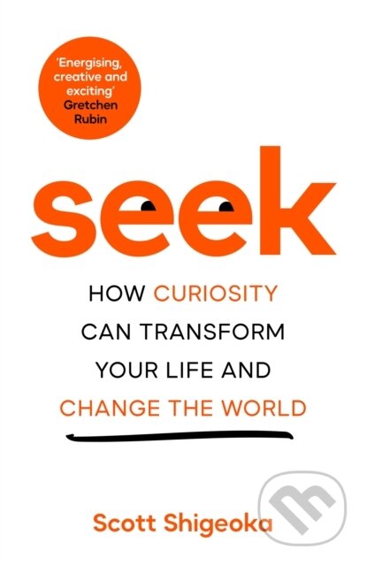 Kniha: Seek (Scott Shigeoka). Bluebird, 2023 Kniha: Seek (Scott Shigeoka). Bluebird, 2023