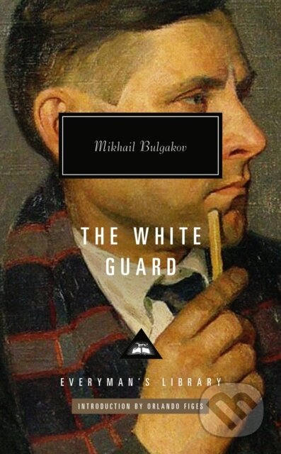 Kniha: The White Guard (Mikhail Bulgakov). Everyman, 2023 Kniha: The White Guard (Mikhail Bulgakov). Everyman, 2023