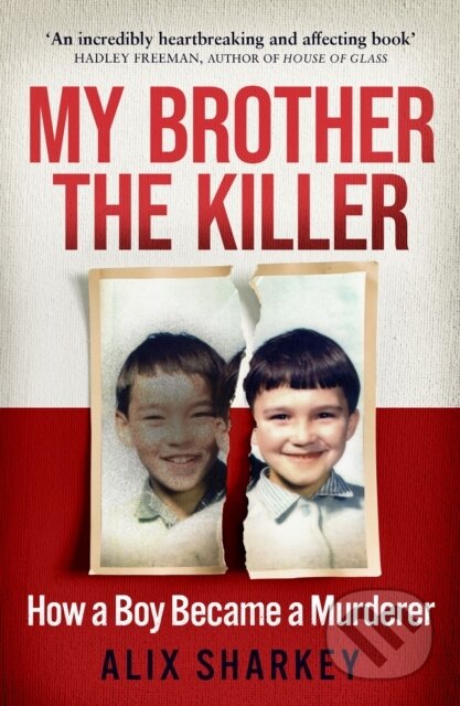 Kniha: My Brother the Killer (Alix Sharkey). Mudlark, 2022 Kniha: My Brother the Killer (Alix Sharkey). Mudlark, 2022