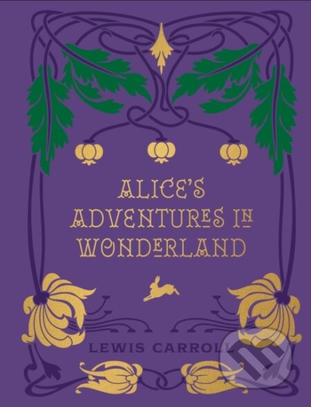 Kniha: Alice's Adventures in Wonderland and Through the Looking Glass (Lewis Carroll). Chartwell Books, 2024 Kniha: Alice's Adventures in Wonderland and Through the Looking Glass (Lewis Carroll). Chartwell Books, 2024