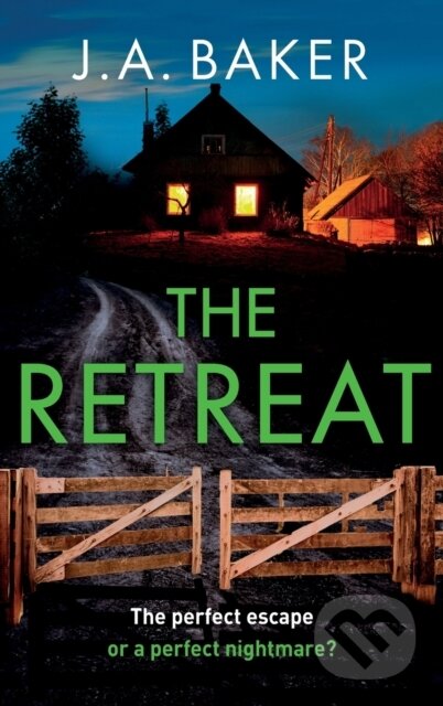Kniha: The Retreat (J.A. Baker). Boldwood Books, 2023 Kniha: The Retreat (J.A. Baker). Boldwood Books, 2023