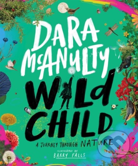 Kniha: Wild Child (Dara Mcanulty). Pan Macmillan, 2023 Kniha: Wild Child (Dara Mcanulty). Pan Macmillan, 2023